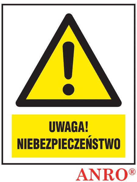 Znak ostrzegawczy dla materiałów niebezpiecznych „Uwaga! Niebezpieczeństwo” Z-IW001