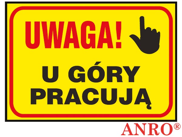 Tablice budowlane „Uwaga! U góry pracują ” Z-TB5