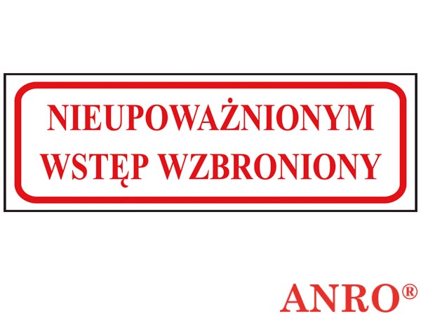 Znak "Nieupoważnionym wstęp wzbroniony" ZZ-108