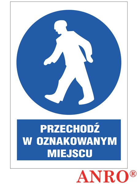 Znak BHP "Przechodź w oznakowanym miejscu" ZZ-11N-1