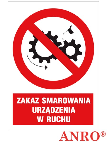 Znak BHP "Zakaz smarowania urządzeń w ruchu" ZZ-16Z-1