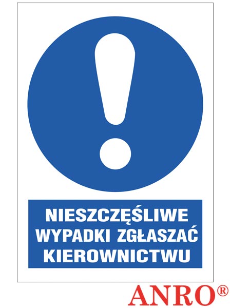 Znak BHP "Nieszczęśliwe wypadki zgłaszać kierownictwu" ZZ-1N-2