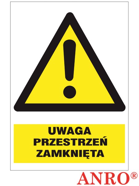 Znak BHP "Uwaga przestrzeń zamknięta" ZZ-1O-1