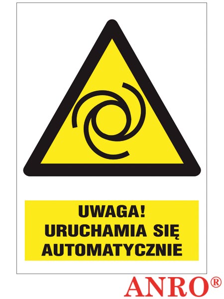 Znak BHP "Uwaga! Uruchamia się automatycznie" ZZ-28O-1