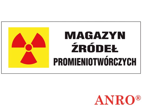 Oznakowanie promieniowania jonizującego ,,Magazyn źródeł promieniotwórczych" ZZ-4PR