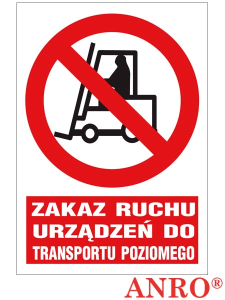 Znak BHP "Zakaz ruchu urządzeń do transportu poziomego" ZZ-4Z-2