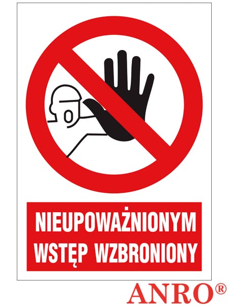 Znak BHP "Nieupoważnionym wstęp wzbroniony" ZZ-7Z-1