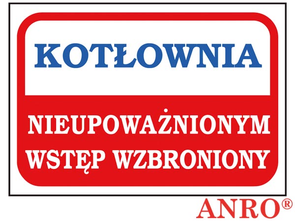 Znak "Kotłownia nieupoważnionym wstęp wzbroniony" ZZ-90