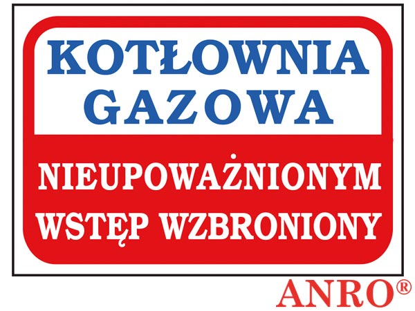 Znak "Kotłownia gazowa nieupoważnionym wstęp wzbroniony" ZZ-92