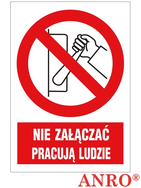 Znak BHP "Nie załączać pracują ludzie" ZZ-9Z-4