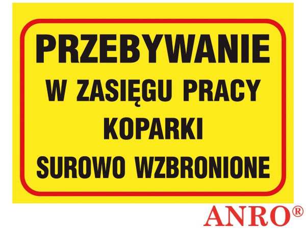 Tablica budowlana „Przebywanie w zasięgu pracy koparki surowo wzbronione" ZZ-B34