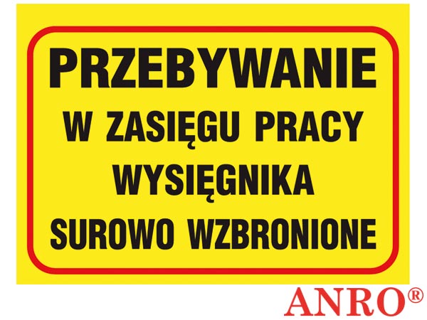 Tablica budowlana „Przebywanie w zasięgu pracy wysięgnika surowo wzbronione" ZZ-B35
