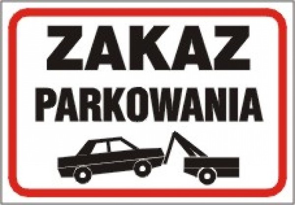 Znak " Zakaz parkowania " 250x350