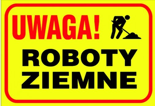 Tablica budowlana " Uwaga! Roboty ziemne " 250x350
