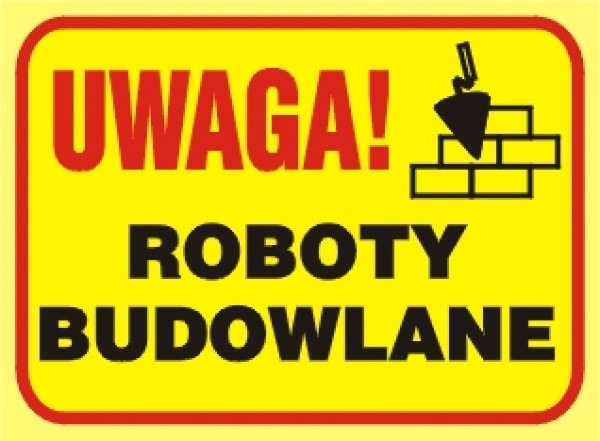 Tablica budowlana " Uwaga! Roboty budowlane " 250x350
